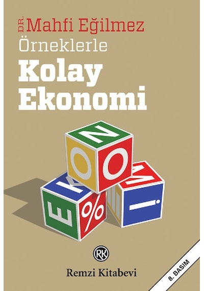 Örneklerle Kolay Ekonomi - Mahfi Eğilmez - 2016 Baskısı