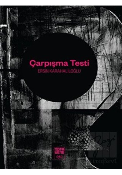 Çarpışma Testi - Ersin Karahaliloğlu - Nota Bene Yayınları