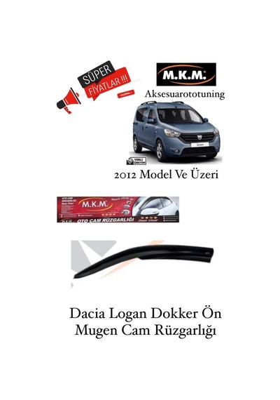Dacıa Dokker 2012 Ve Uzerı Model Ön Mugen Cam Rüzgarlığı