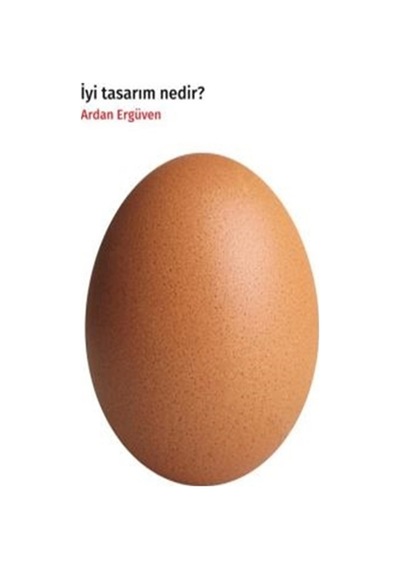 İyi Tasarım Nedir? - Ardan Ergüven - Humanist Kitap Yayıncılık