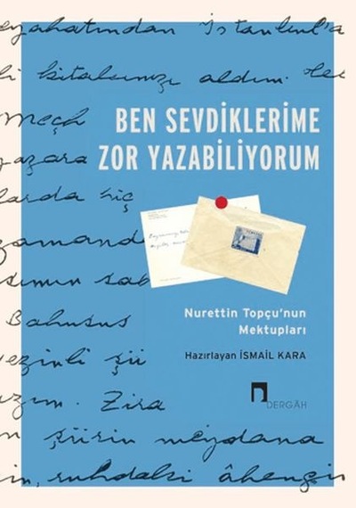 Ben Sevdiklerime Zor Yazabiliyorum Nurettin Topçu Nun Mektupları - Qhdh-901302