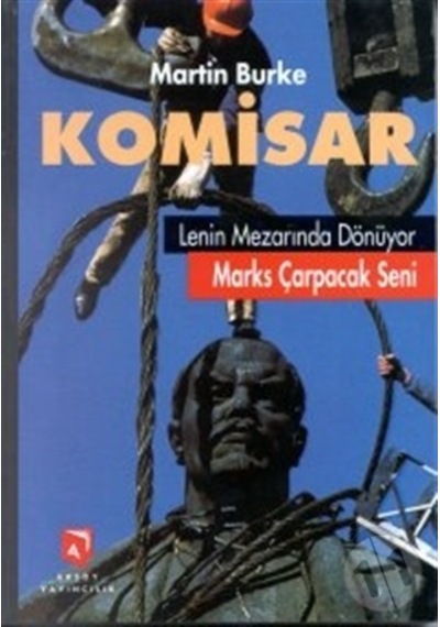 Komisar Lenin Mezarında Dönüyor Marks Çarpacak Seni