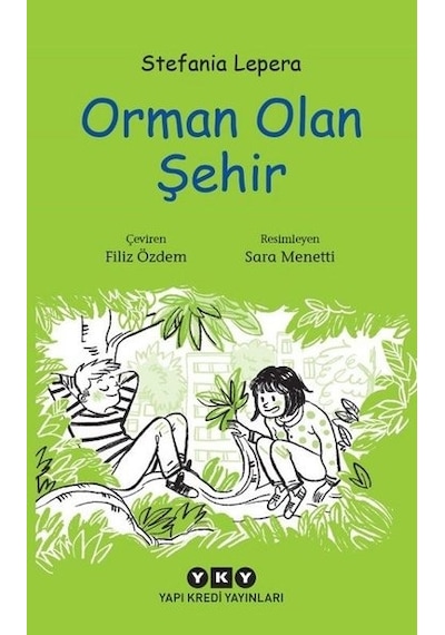 Orman Olan Şehir - Stefania Lepera - Yapı Kredi Yayınları