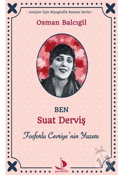 Ben Suat Derviş Fosforlu Cevriye'Nin Yazarı