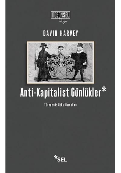 Anti-Kapitalist Günlükler - David Harvey - Sel Yayıncılık
