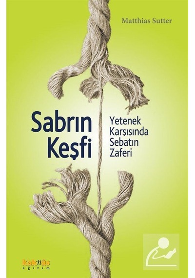 Sabrın Keşfi - Matthias Sutter - Kaknüs Yayınları