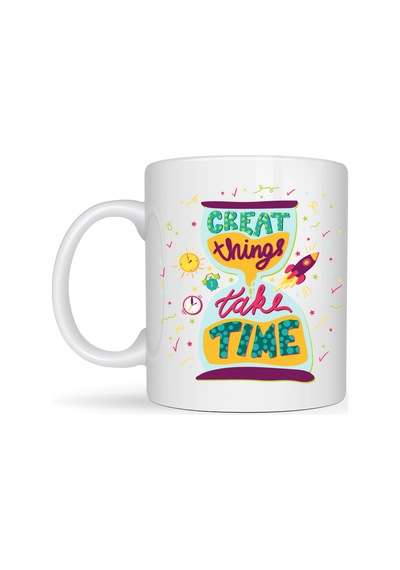 Great Things Take Time Porselen Kupa Model 130 Motivasyon Mesajlı Renkli Kupa, İlham Veren Kahve & Çay Kupası Çok Renkli