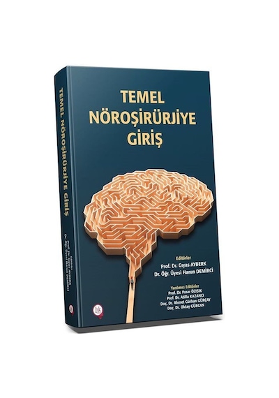 Temel Nöroşirürjiye Giriş / Prof. Dr. Gıyas Ayberk