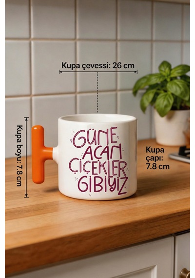 Komik Yazılı Tasarım Kupa Bardak - Güne Açan Çiçekler Gibiyiz Baskılı Seramik Hediye Kupa Bardak Çok Renkli