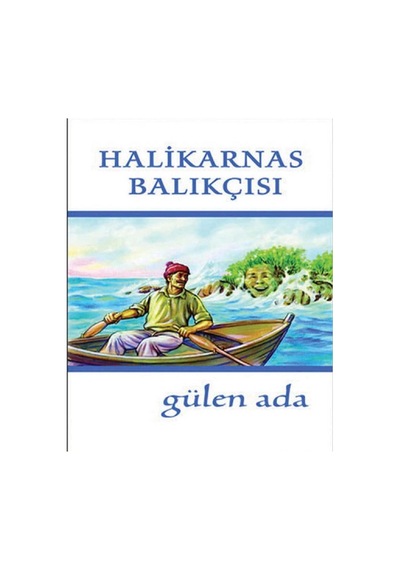 Gülen Ada - Cevat Şakir Kabaağaçlı Halikarnas Balıkçısı