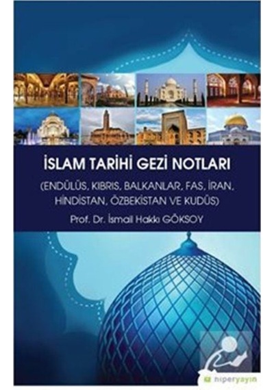 İslam Tarihi Gezi Notları - İsmail Hakkı Göksoy - Hiperlink
