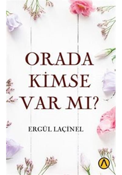 Orada Kimse Var Mı / Ergül Laçinel