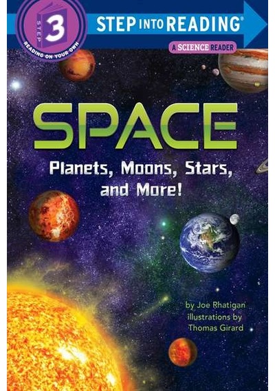 Space: Planets. Moons. Stars. And More! Step Into Reading. Step