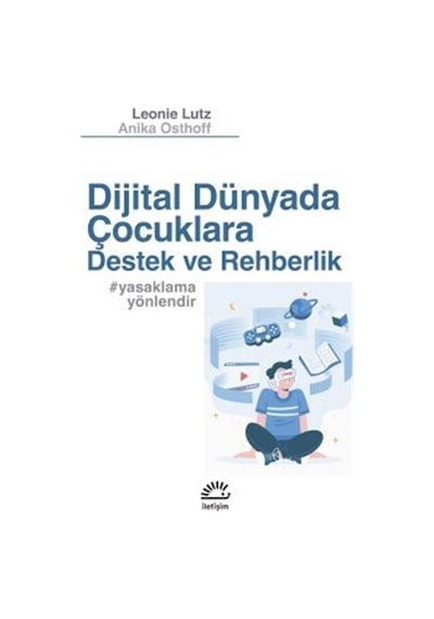 Dijital Dünyada Çocuklara Destek Ve Rehberlik #Yasaklamayönlendir