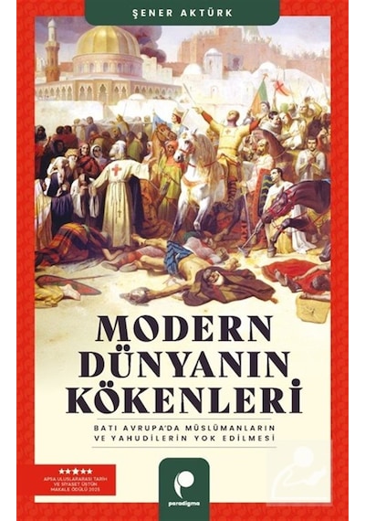 Modern Dünyanın Kökenleri & Batı Avrupa'da Müslümanların Ve Ya...