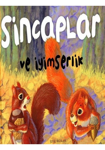 Sincaplar ve İyimserlik - Ulises Wensell -  Jose Moran - Çiçek Yayıncılık
