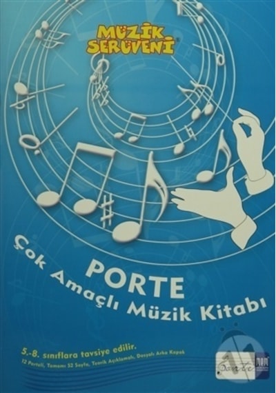 Müzik Serüveni - Porte Çok Amaçlı Müzik Kitabı - Övünç Yaman - Porte Müzik Eğitim Yayınları