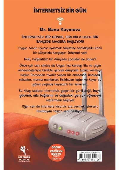 İnternetsiz Bir Gün Resimli Hikaye - 6+yaş / Dr. Banu Kayınova