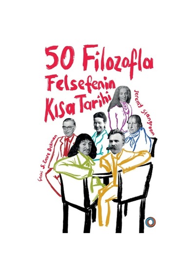 50 Filozofla Felsefenin Kısa Tarihi - Jeremy Stangroom - Orenda