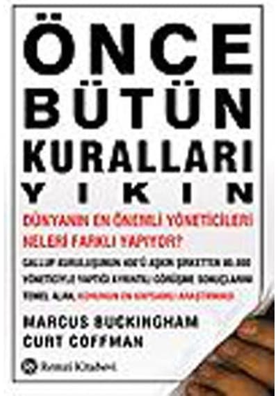 Önce Bütün Kuralları Yıkın - Marcus Buckingham - Remzi Kitabevi