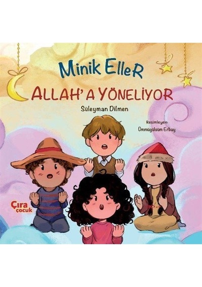 Minik Eller Allah'a Yöneliyor / Süleyman Dilmen