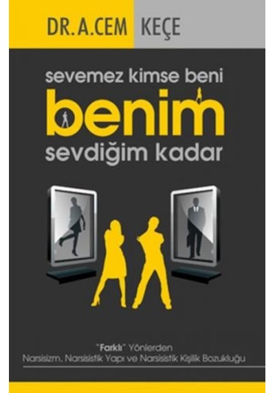 Sevemez Kimse Beni Benim Sevdiğim  Kadar