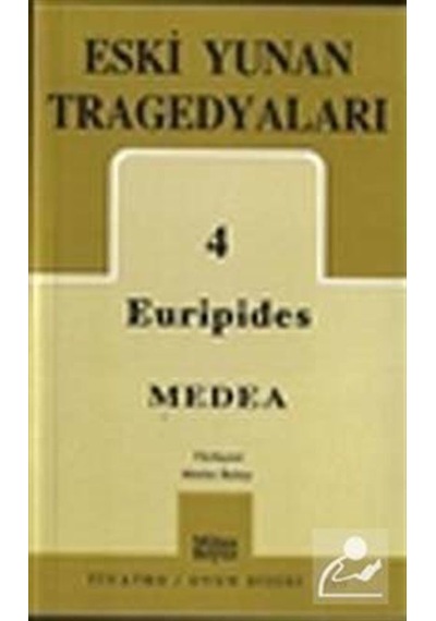 Eski Yunan Tragedyaları 4 - Medea - Euripides - Mitos Boyut Yayınları