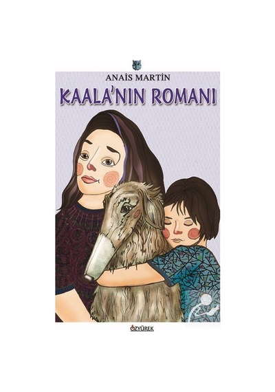 Kaala'nın Romanı - Anais Martin - Özyürek Yayınevi