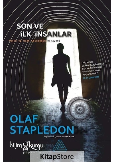 Son ve İlk İnsanlar - Yakın ve Uzak Geleceğin Hikayesi - Olaf Stapledon - Bilim Kurgu Yayınları
