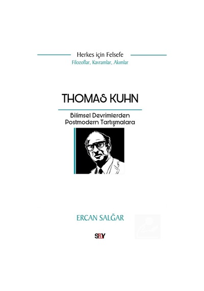 Thomas Kuhn & Bilimsel Devrimlerden Postmodern Tartışmalara / ...