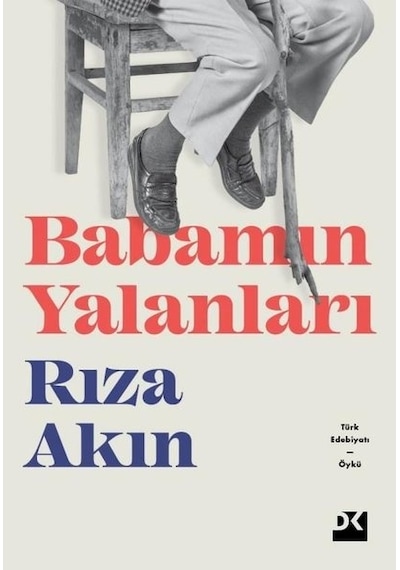 Babamın Yalanları - Rıza Akın - Doğan Kitap