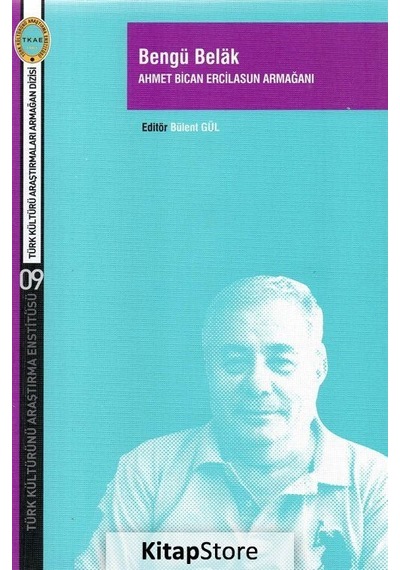 Bengü Belak-Ahmet Bican Ercilasun Armağanı- Türk Kültürünü Araştırma Enstitüsü