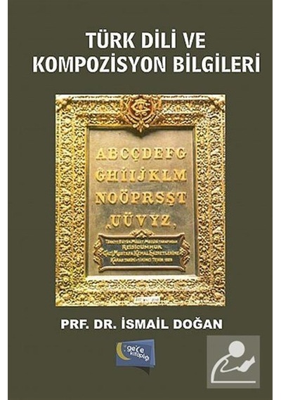 Türk Dili ve Kompozisyon Bilgileri  - İsmail Doğan  - Gece Kitaplığı