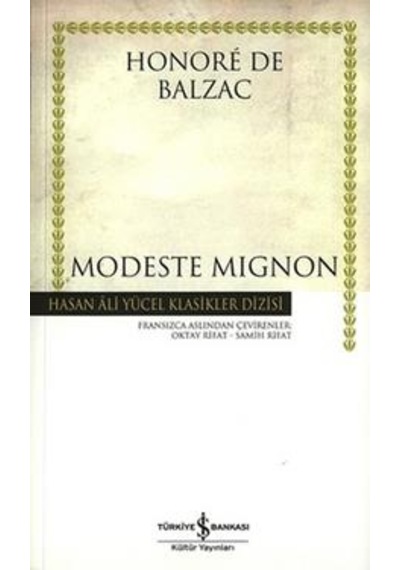 Modeste Mignon - Hasan Ali Yücel Klasikleri - Honore de Balzac - İş Bankası Kültür Yayınları