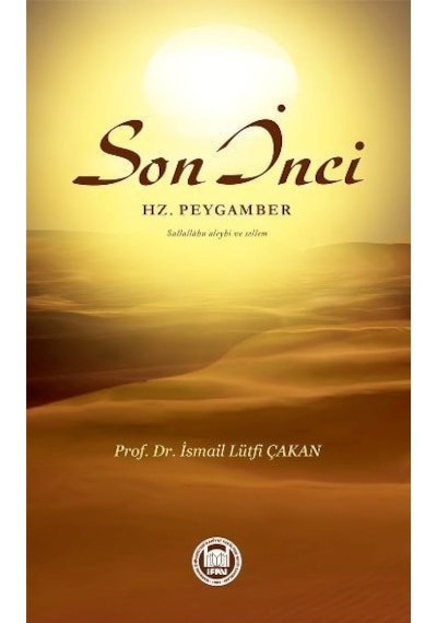 Son Inci Hz. Peygamber S.A.V. Ismail Lütfi Çakan