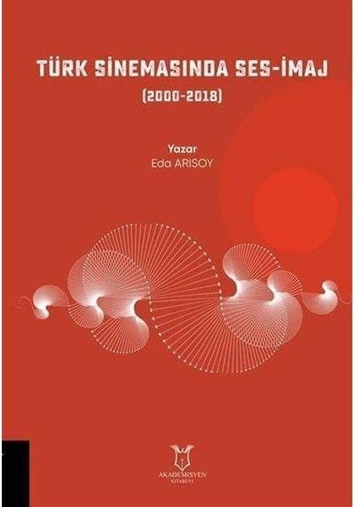 Türk Sinemasında Ses-imaj & 2000-2018 / Eda Arısoy