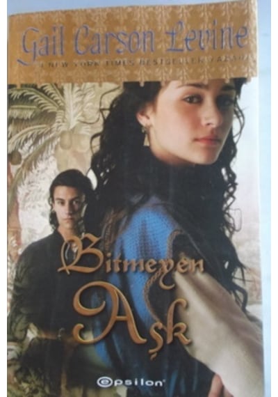 Bitmeyen Aşk/gail Carson Levine