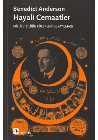 Hayali Cemaatler; Milliyetçiliğin Kökenleri ve Yayılması