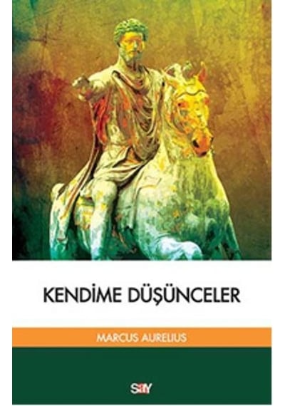 Kendime Düşünceler - Marcus Aurelius - Say Yayınları