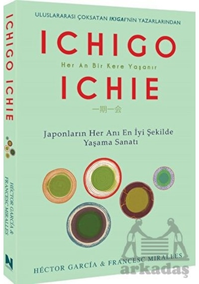 Ichigo Ichie - Hector Garcia -  Francesc Miralles - Nepal Kitap