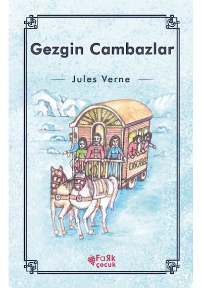 Gezgin Cambazlar - Jules Verne - Fark Yayınları