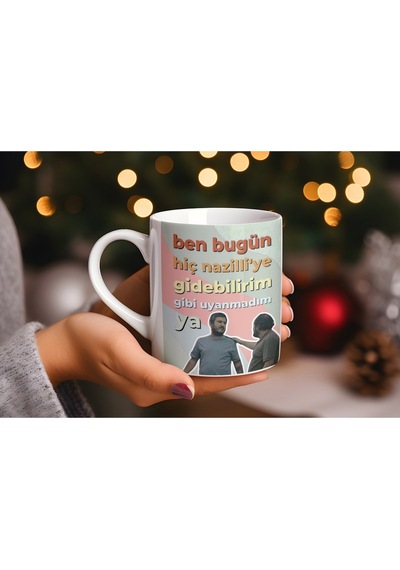 Ben Bugün Hiç Nazilli Ye Gidebilirim Gibi Uyanmadım Ya Kupa Bardak - Mizahi Gibi Replik Tasarım Beyaz