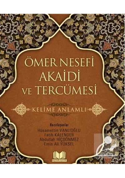 Ömer Nesefi Akaidi ve Tercümesi Kelime Anlamlı / Ömer Nesefi 9786059815659