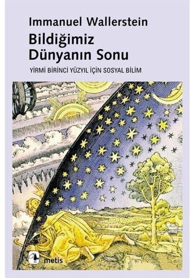 Bildiğimiz Dünyanın Sonu / Yirmi Birinci Yüzyılın Sosyal Bilim... 9789753422871