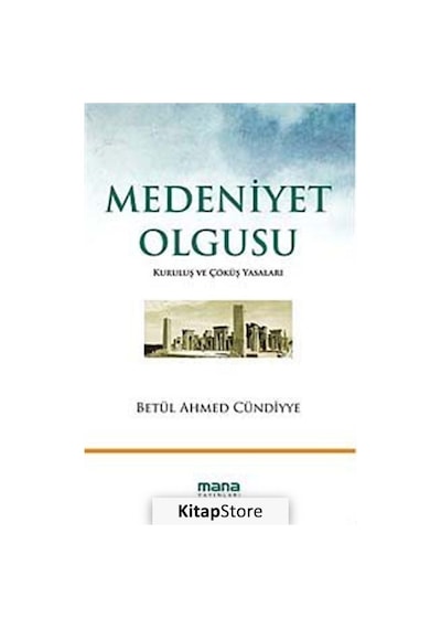 Medeniyet Olgusu / Betül Ahmed Cündiyye