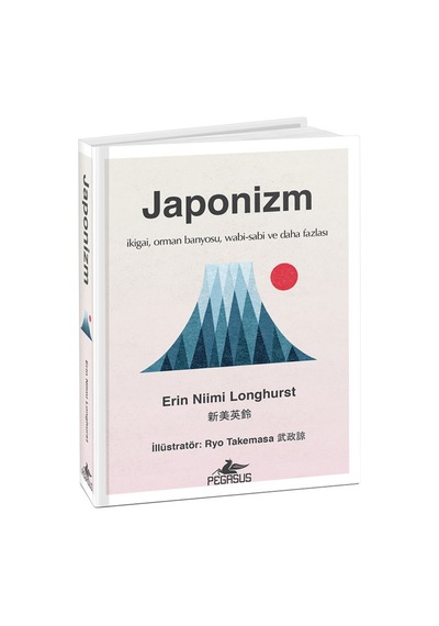 Japonizm ciltli: İkigai, Orman Banyosu, Wabi-sabi ve Daha Fazla