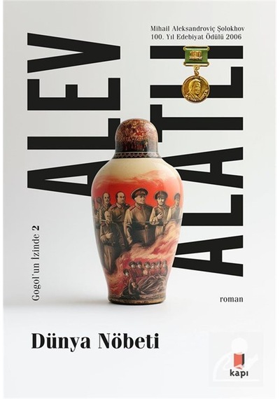 Dünya Nöbeti - Gogol' Un İzinde Iı. Kitap / Alev Alatlı