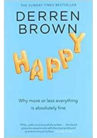 Happy: Why More or Less Everything is Absolutely Fine - Derren Brown - CORGI BOOKS