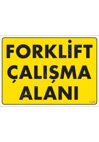 Forklift Çalışma Alanı Sarı Uyarı Levhası 25x35 Kod:1346