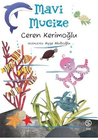 Mavi Mucize - Ceren Kerimoğlu - Sia
